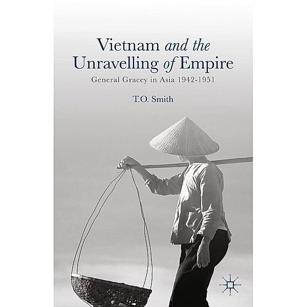 Vietnam and the Unravelling of Empire, T. Smith