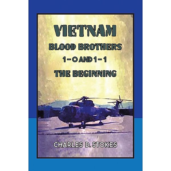 Vietnam Blood Brothers, Charles D. Stokes