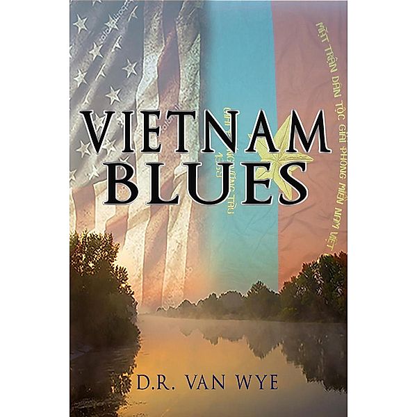 Vietnam Blues, D. R. van Wye