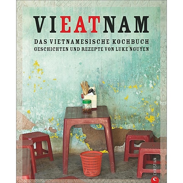 Vietnam - Das vietnamesische Kochbuch, Luke Nguyen