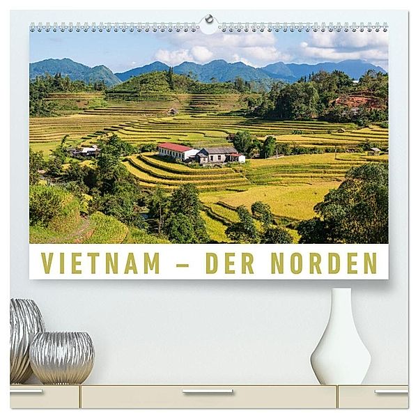 Vietnam - Der Norden (hochwertiger Premium Wandkalender 2024 DIN A2 quer), Kunstdruck in Hochglanz, Martin Ristl