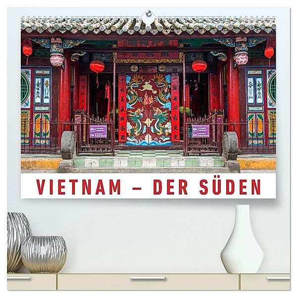 Vietnam - Der Süden (hochwertiger Premium Wandkalender 2025 DIN A2 quer), Kunstdruck in Hochglanz, Calvendo, Martin Ristl