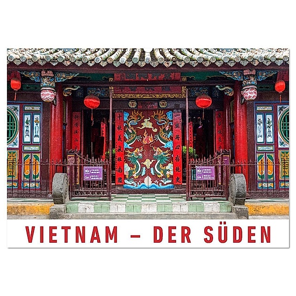 Vietnam - Der Süden (Wandkalender 2024 DIN A2 quer), CALVENDO Monatskalender, Martin Ristl