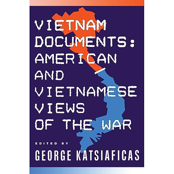 Vietnam Documents: American and Vietnamese Views, George Katsiaficas