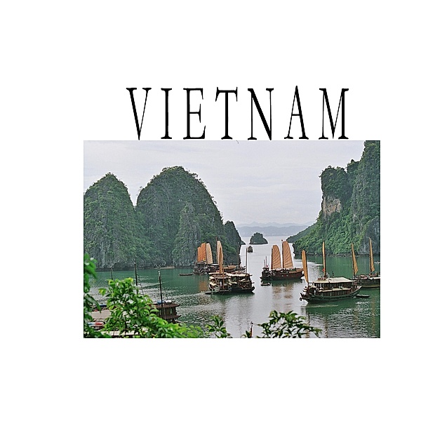 Vietnam - Ein Bildband