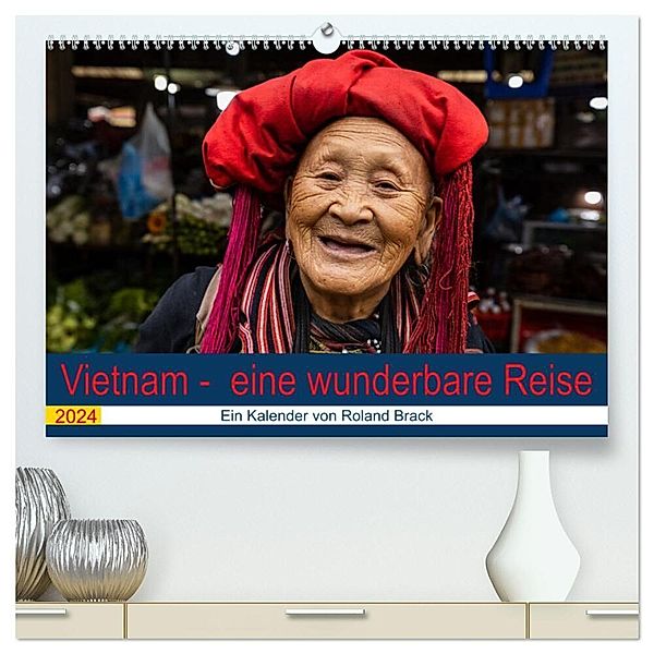 Vietnam - eine wunderbare Reise (hochwertiger Premium Wandkalender 2024 DIN A2 quer), Kunstdruck in Hochglanz, Roland Brack