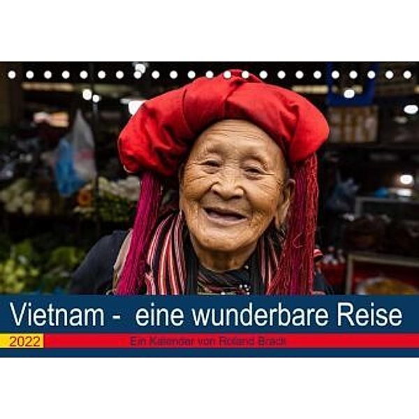 Vietnam - eine wunderbare Reise (Tischkalender 2022 DIN A5 quer), Roland Brack