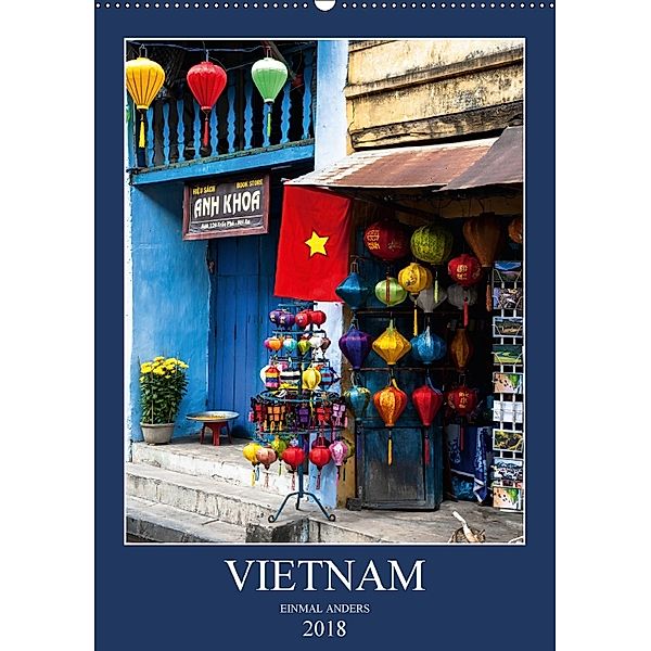 VIETNAM - EINMAL ANDERS (Wandkalender 2018 DIN A2 hoch), Sebastian Rost