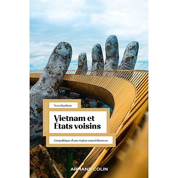 Vietnam et États voisins / Collection U, Yves Duchère