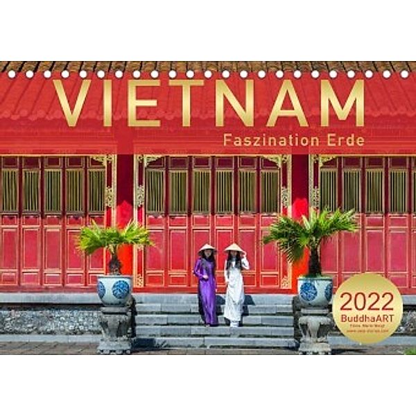 VIETNAM - Faszination Erde (Tischkalender 2022 DIN A5 quer), BuddhaART