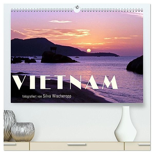 VIETNAM (hochwertiger Premium Wandkalender 2024 DIN A2 quer), Kunstdruck in Hochglanz, Silva Wischeropp