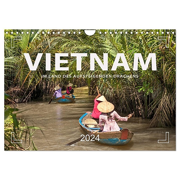 VIETNAM - Im Land des aufsteigenden Drachens (Wandkalender 2024 DIN A4 quer), CALVENDO Monatskalender, Mario Weigt