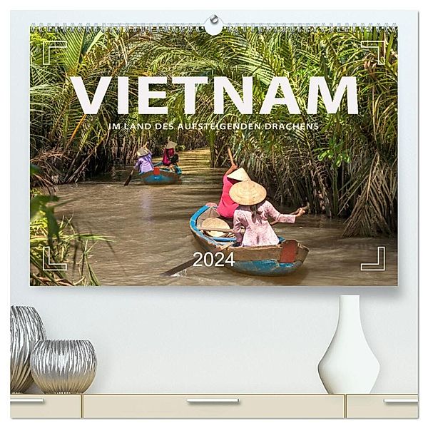 VIETNAM - Im Land des aufsteigenden Drachens (hochwertiger Premium Wandkalender 2024 DIN A2 quer), Kunstdruck in Hochglanz, Mario Weigt