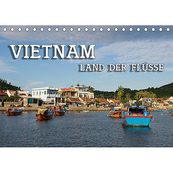 VIETNAM - Land der Flüsse (Tischkalender 2019 DIN A5 quer), Birgit Seifert