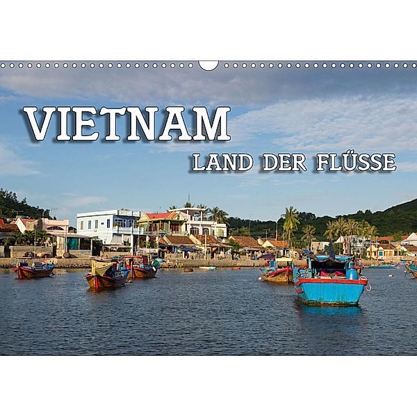 VIETNAM - Land der Flüsse (Wandkalender 2021 DIN A3 quer), Birgit Seifert