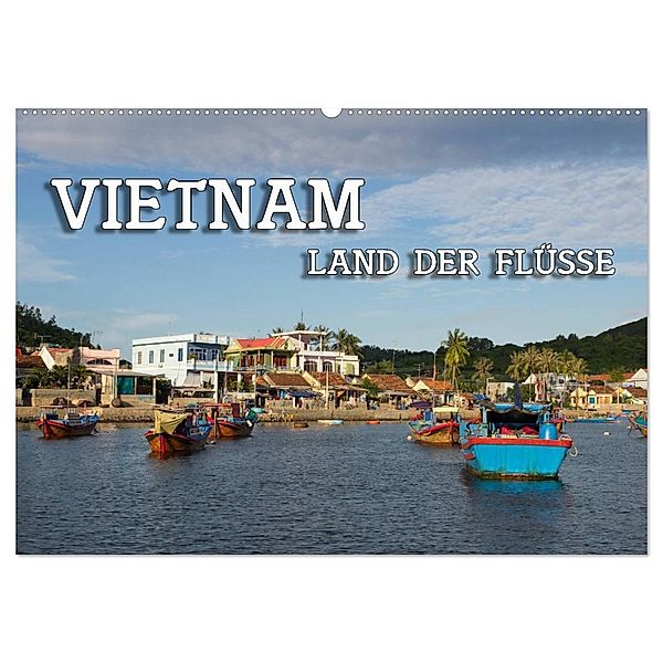 VIETNAM - Land der Flüsse (Wandkalender 2024 DIN A2 quer), CALVENDO Monatskalender, Birgit Seifert