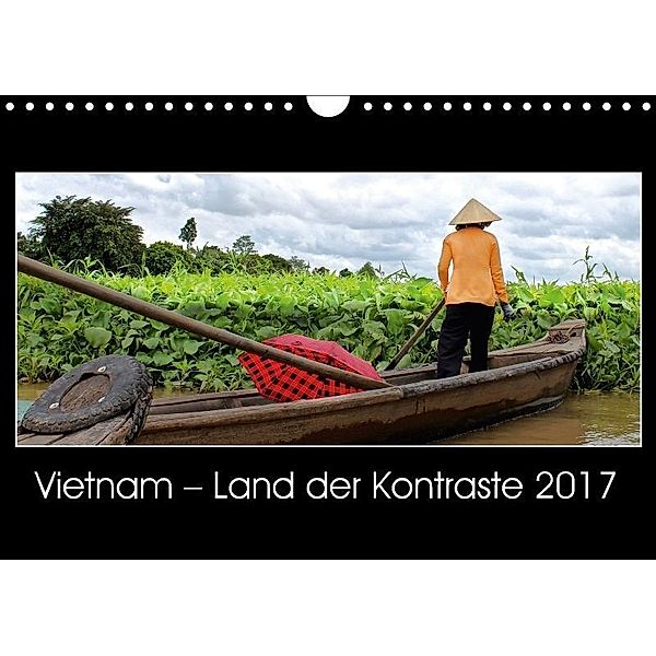 Vietnam - Land der Kontraste 2017 (Wandkalender 2017 DIN A4 quer), © Mirko Weigt, Hamburg