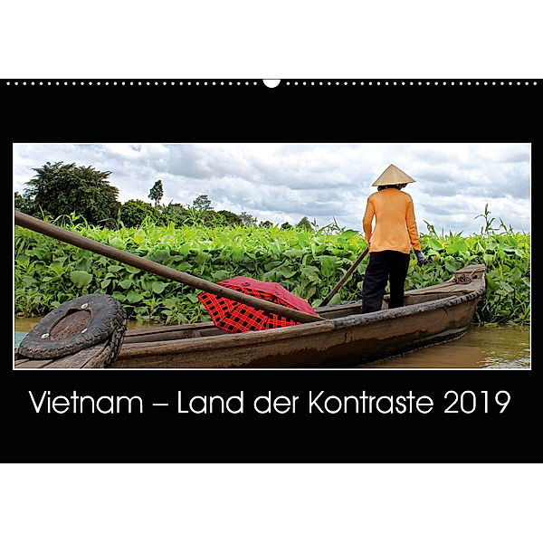Vietnam - Land der Kontraste 2019 (Wandkalender 2019 DIN A2 quer), © Mirko Weigt
