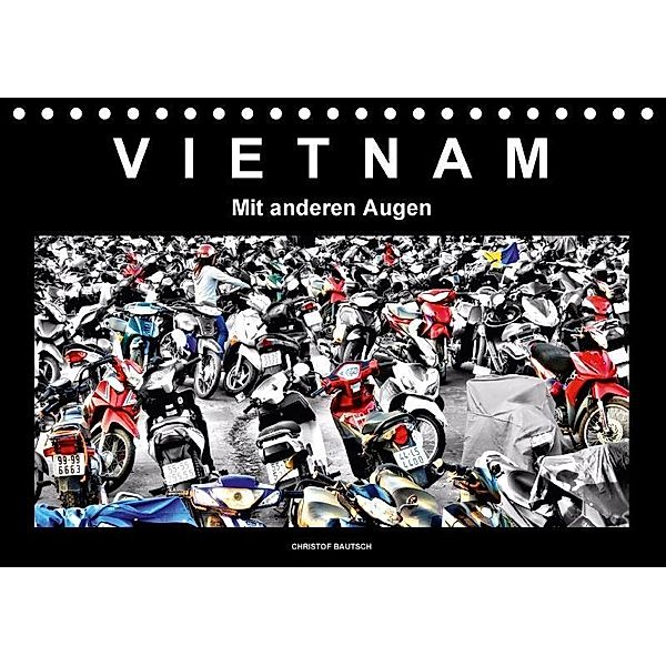 Vietnam - Mit anderen Augen (Tischkalender 2017 DIN A5 quer), Christof Bautsch
