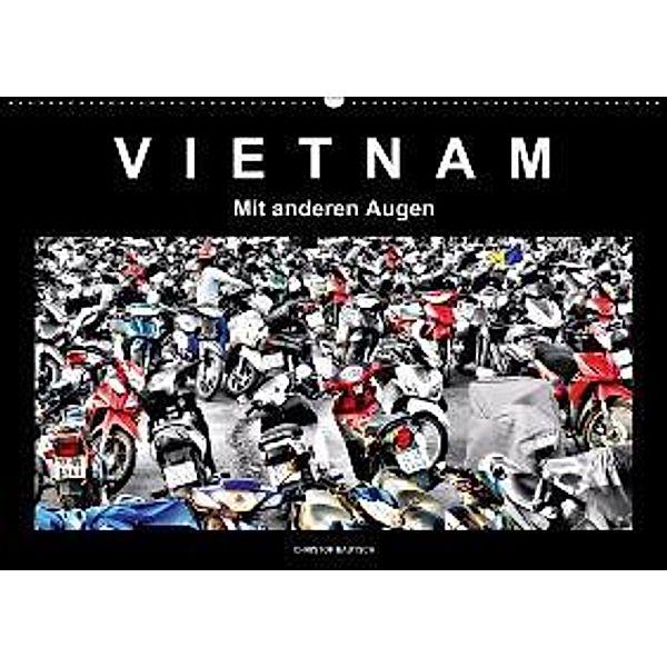 Vietnam Mit anderen Augen (Wandkalender 2015 DIN A2 quer), Christof Bautsch