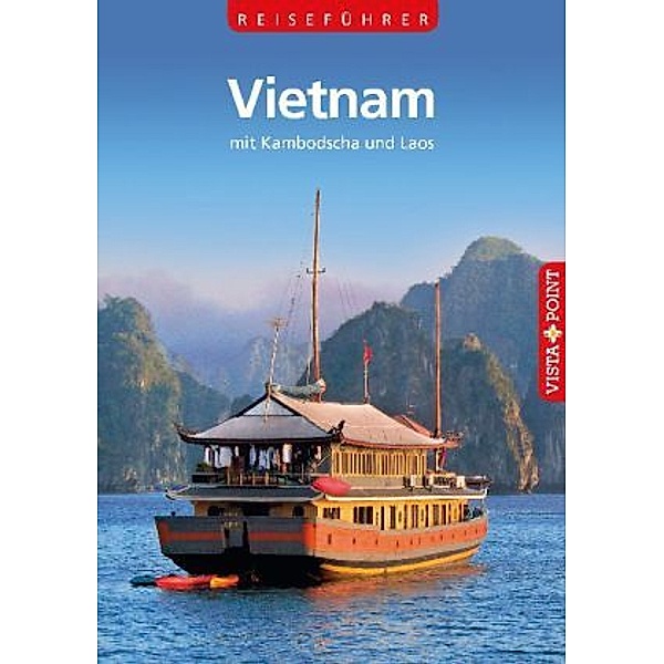 Vietnam mit Kambodscha und Laos, Thomas Barkemeier