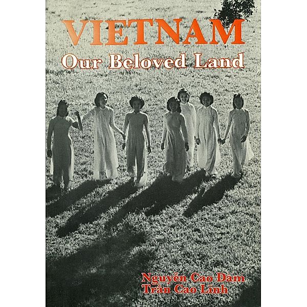 Vietnam, Our Beloved Land, Cao Dam Nguyen, Cao Linh Tran