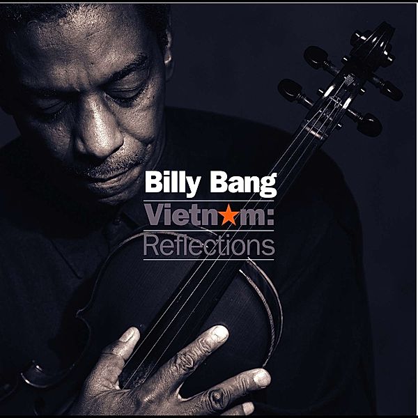 Vietnam: Reflections, Billy Bang