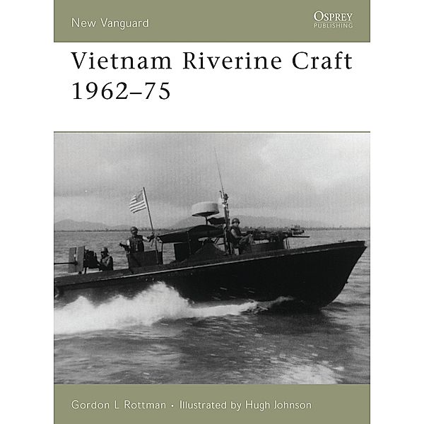 Vietnam Riverine Craft 1962-75, Gordon L. Rottman