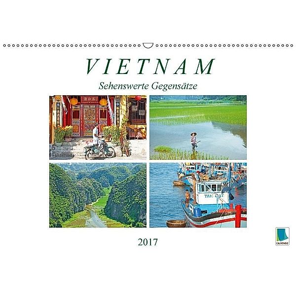 Vietnam: Sehenswerte Gegensätze (Wandkalender 2017 DIN A2 quer), CALVENDO