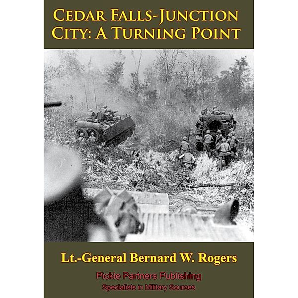 Vietnam Studies - Cedar Falls-Junction City: A Turning Point [Illustrated Edition], Lieutenant General Bernard William Rogers