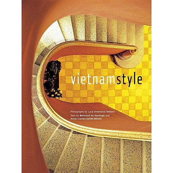 Vietnam Style, Bertrand De Hartingh, Anna Craven-Smith-Milnes