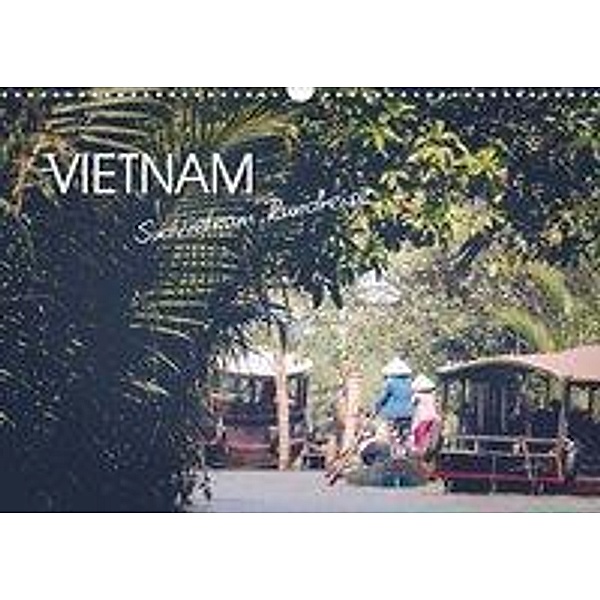 Vietnam - Südvietnam Rundreise (Wandkalender 2020 DIN A3 quer), Alina Kindervater
