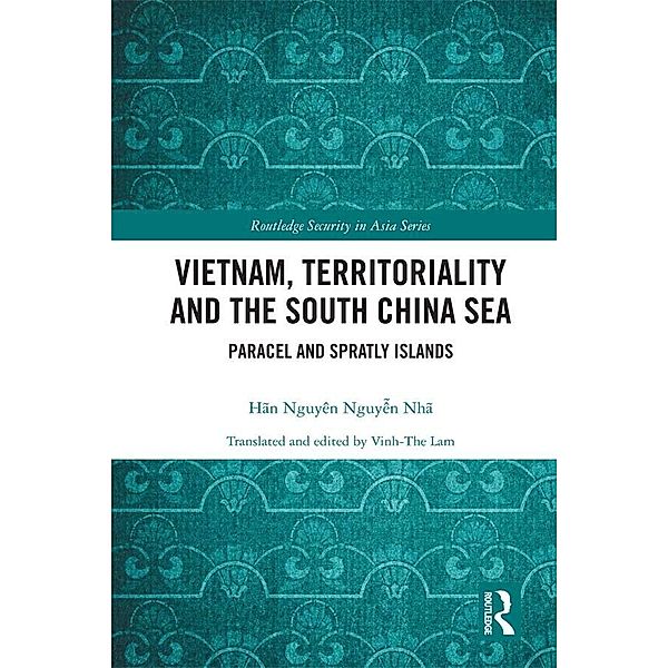 Vietnam, Territoriality and the South China Sea, Hãn Nguyên Nguy¿n Nhã