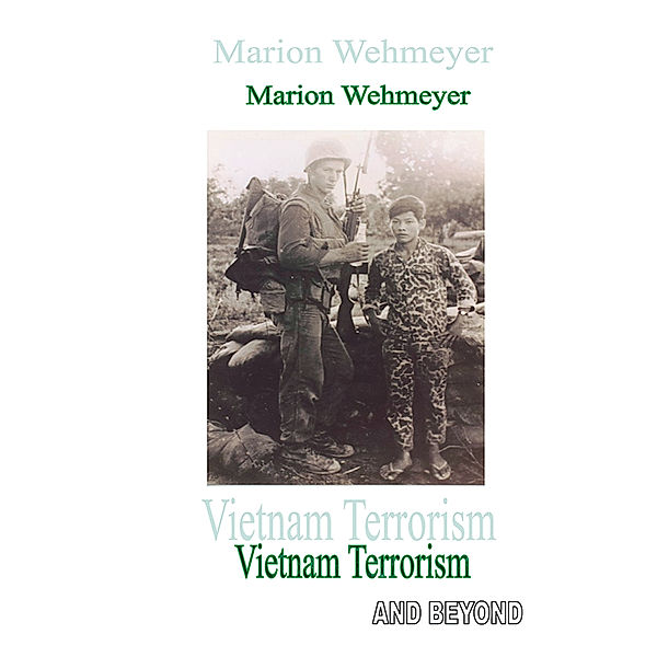 Vietnam Terrorism, Mario Wehmeyer