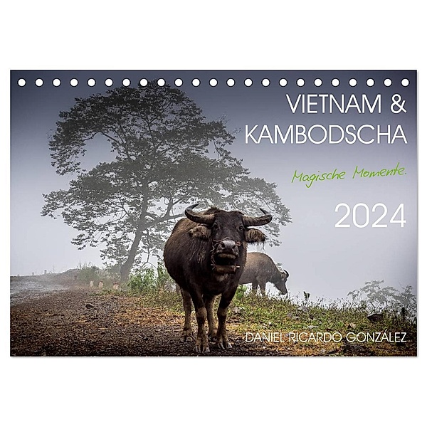 Vietnam und Kambodscha - Magische Momente. (Tischkalender 2024 DIN A5 quer), CALVENDO Monatskalender, Daniel Ricardo Gonzalez Photography