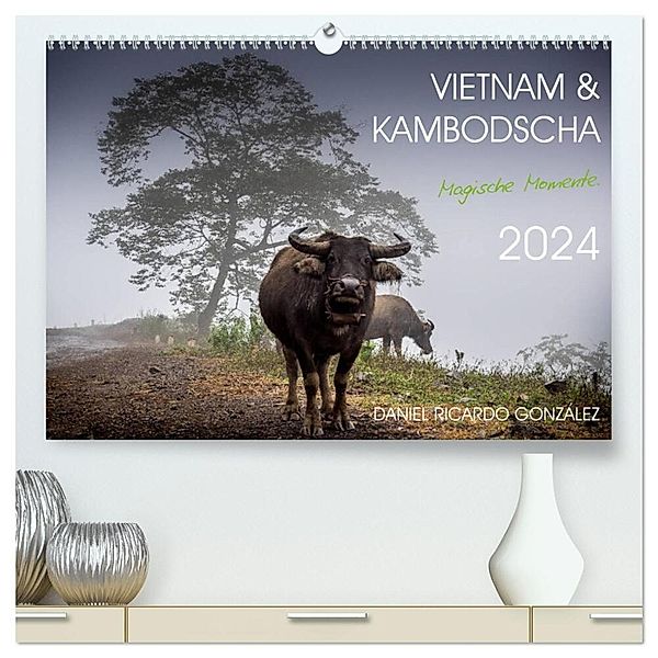 Vietnam und Kambodscha - Magische Momente. (hochwertiger Premium Wandkalender 2024 DIN A2 quer), Kunstdruck in Hochglanz, Daniel Ricardo Gonzalez Photography