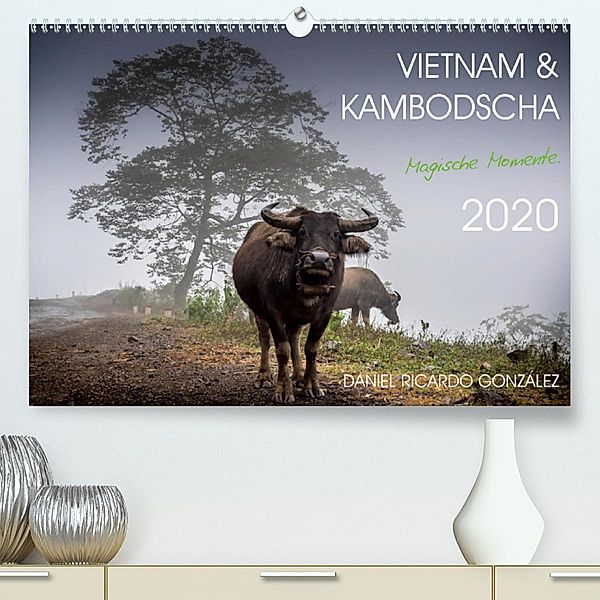 Vietnam und Kambodscha - Magische Momente. (Premium-Kalender 2020 DIN A2 quer), Daniel Ricardo Gonzalez Photography