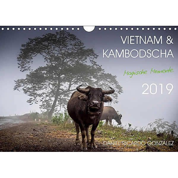 Vietnam und Kambodscha - Magische Momente. (Wandkalender 2019 DIN A4 quer), Daniel Ricardo Gonzalez