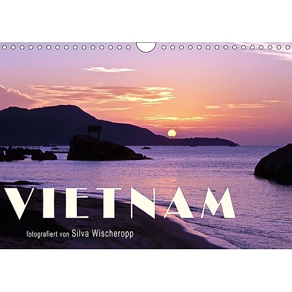 VIETNAM (Wandkalender 2018 DIN A4 quer), Silva Wischeropp