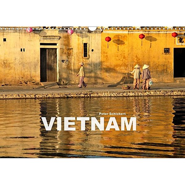 Vietnam (Wandkalender 2023 DIN A3 quer), Peter Schickert