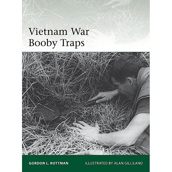Vietnam War Booby Traps, Gordon L. Rottman