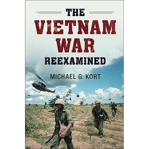Vietnam War Reexamined / Cambridge Essential Histories, Michael G. Kort