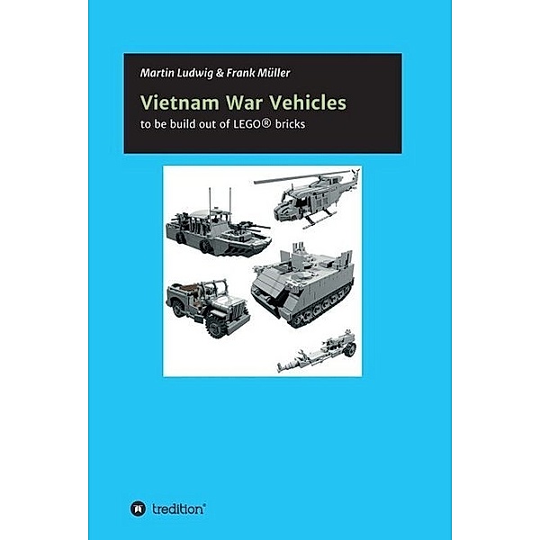 Vietnam War Vehicles, Martin Ludwig, Frank Müller