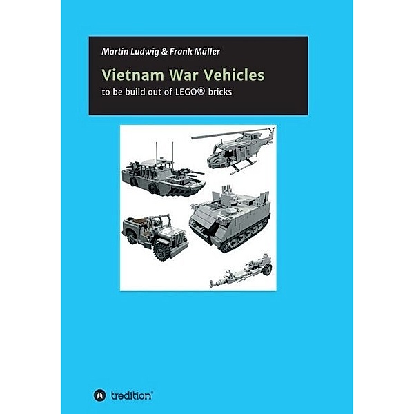 Vietnam War Vehicles, Martin Ludwig, Frank Müller