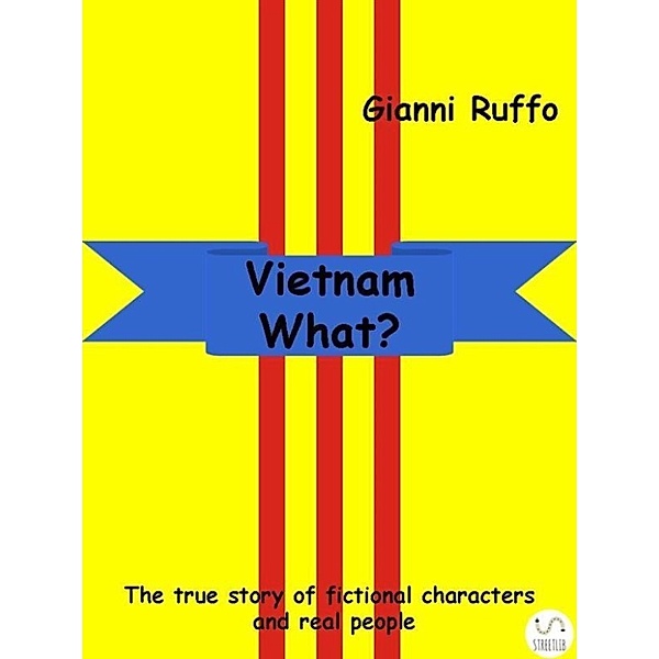 Vietnam What? English edition, Gianni Ruffo