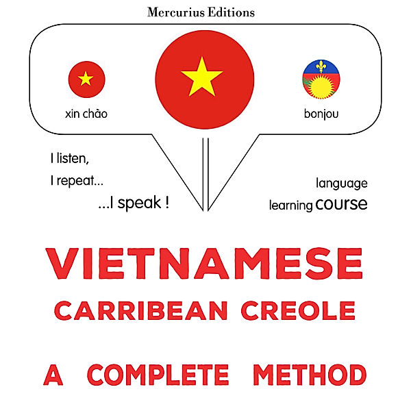 Vietnamese - Carribean Creole : a complete method, James Gardner