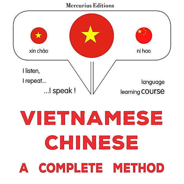 Vietnamese - Chinese : a complete method, James Gardner