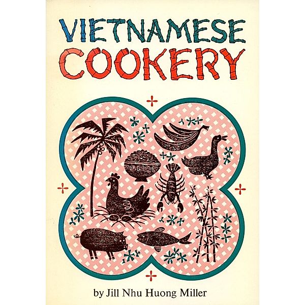 Vietnamese Cookery, Jill Nhu Nuong Miller
