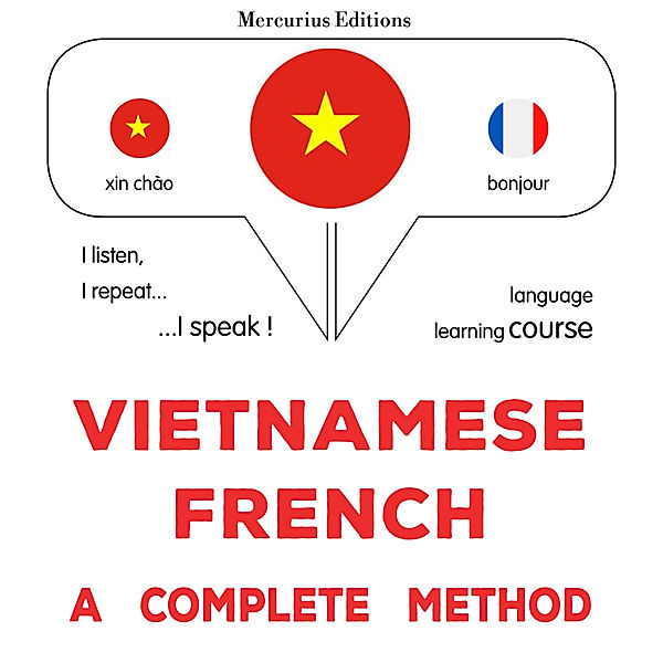 Vietnamese - French : a complete method, James Gardner