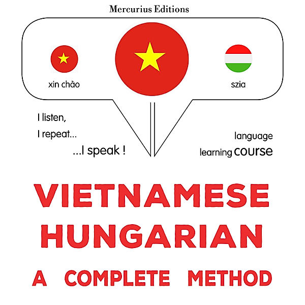 Vietnamese - Hungarian : a complete method, James Gardner